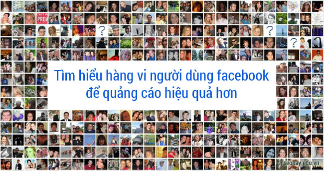Tim Hieu Hang Vi Nguoi Dung Facebook De Quang Cao Hieu Qua Hon 1